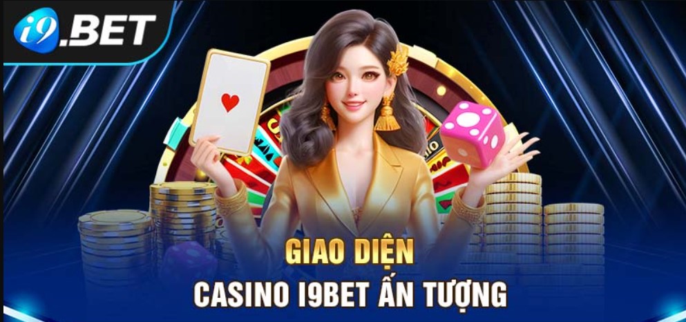 Quy trình tham gia sảnh Casino I9bet