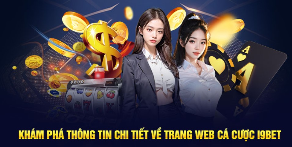 Giới Thiệu I9bet Các dịch vụ được cung cấp chính thức tại I9bet