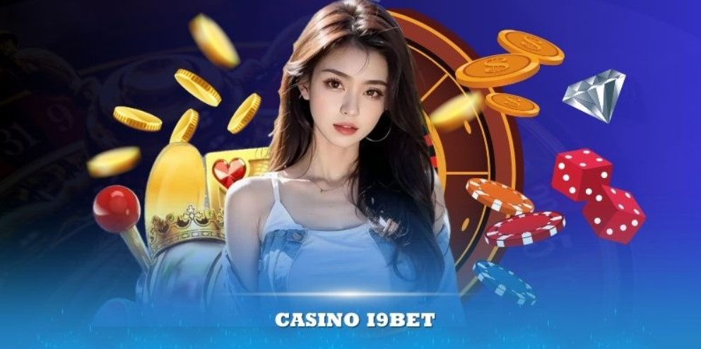 Sản phẩm giải trí cực hot tại Casino I9bet