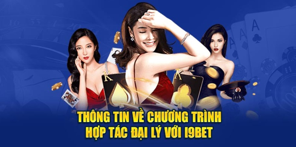 Những quyền lợi mà đại lý I9bet nhận được